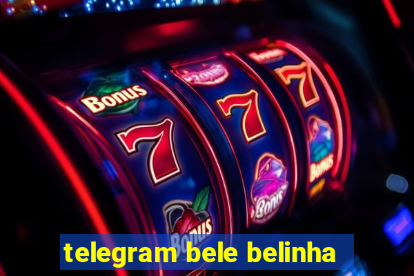 telegram bele belinha